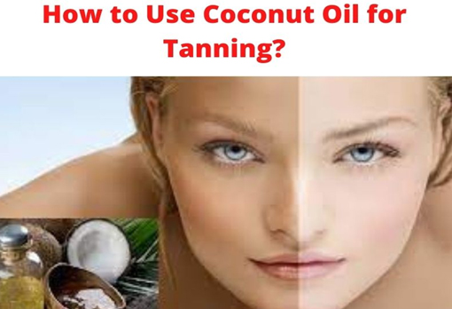 How to Use Coconut Oil for Tanning