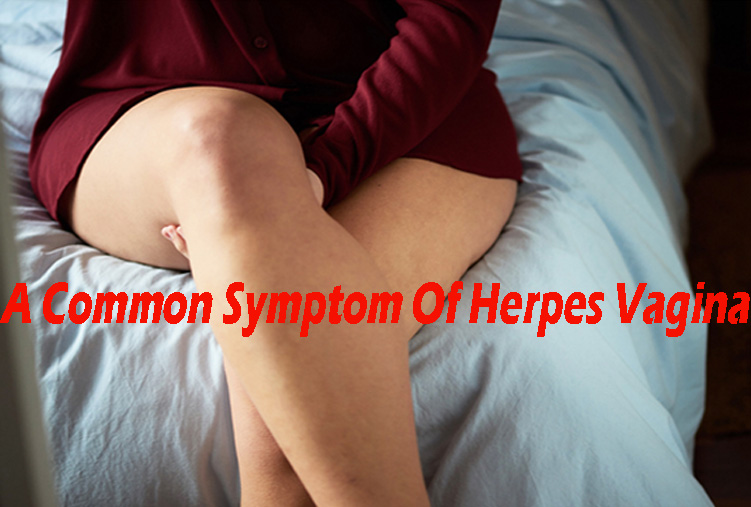 A Common Symptom Of Herpes Vagina