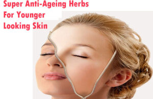 Super Anti-Ageing Herbs For Younger-Looking Skin