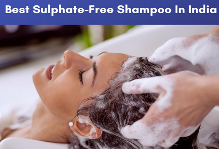 Sulphate-Free Shampoos for Indian Hair