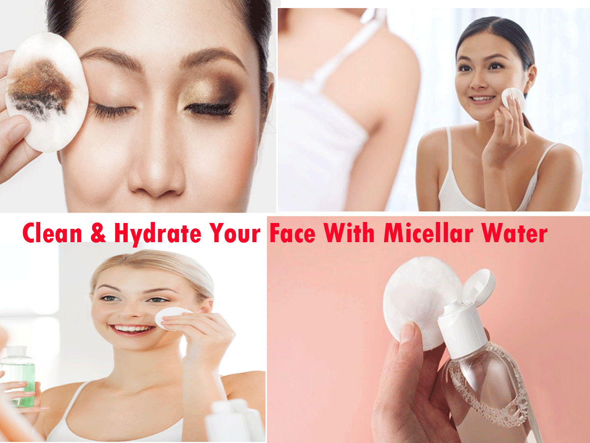 Makeup Remover: Clean & Hydrate Your Face With Micellar Water What Is Micellar Water? Benefits And Uses Of It
