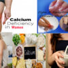 Common Signs & Symptoms Of Calcium Deficiency (Hypocalcaemia) In Women & Its Management
