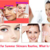 CTM For Summer Skincare Routine, What Is CTM?