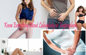 Know Everything About Labiaplasty Or Vaginoplasty
