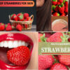 Strawberry- A Magical Wonder For Skin, Hair & Health