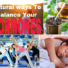 5 Super Things To Fix Women Hormones Naturally | Top Natural Ways To Balance Your Hormones level