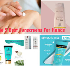 The 5 Best Sunscreens For Hands