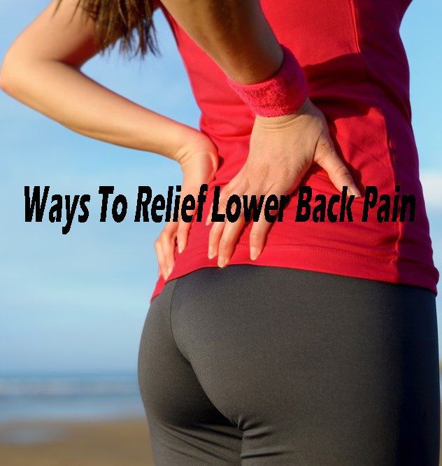 Boost Up Your Mood - Simple And Effective Ways To Relief Lower Back Pain